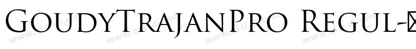 GoudyTrajanPro Regul字体转换